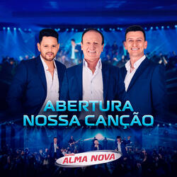 Abertura / Nossa Canção