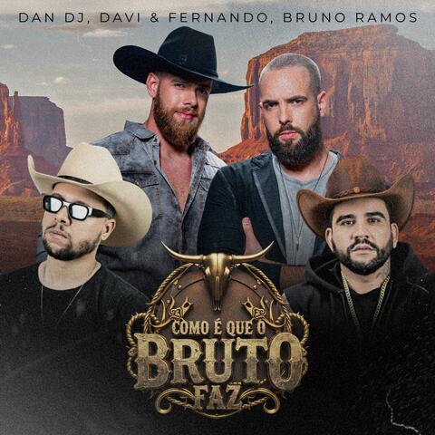 Como É Que o Bruto Faz