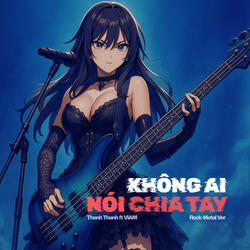 Không Ai Nói Chia Tay