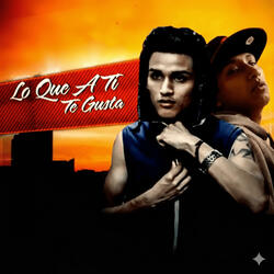 Lo Que a Ti Te Gusta