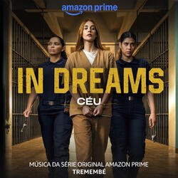 In Dreams (Música Da Série Original Amazon Prime Tremembé)