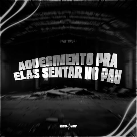 Aquecimento pra Elas Sentar no Pau