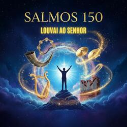 Salmos 150 (Louvai ao Senhor)
