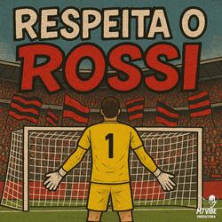 Respeita o Rossi