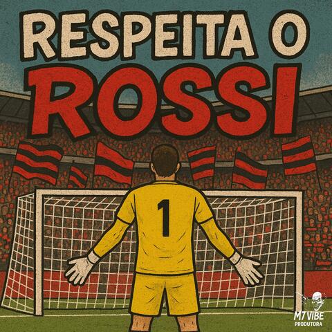 Respeita o Rossi