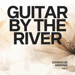 Guitar By The River Vol. 1