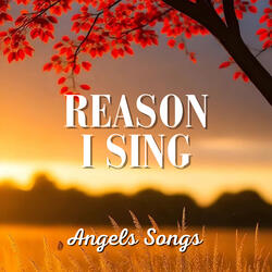 Reason I Sing