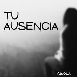 Tu Ausencia