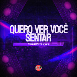 Quero Ver Você Sentar