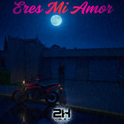 Eres Mi Amor