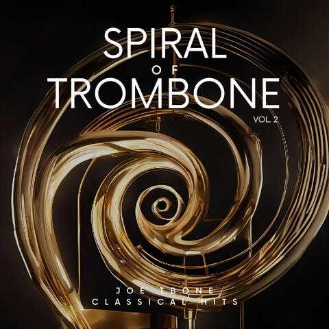 Spiral Of Trombone Vol.2