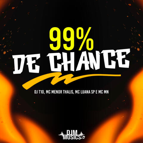 99% de Chance