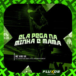 Ela Pega na Minha e Mama