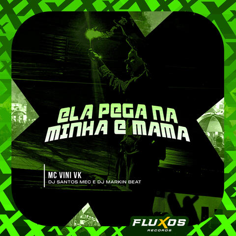 Ela Pega na Minha e Mama