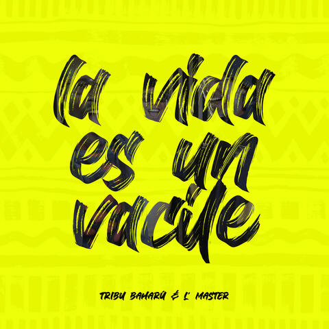 La Vida Es un Vacile