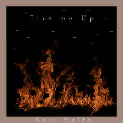 Fire Me Up