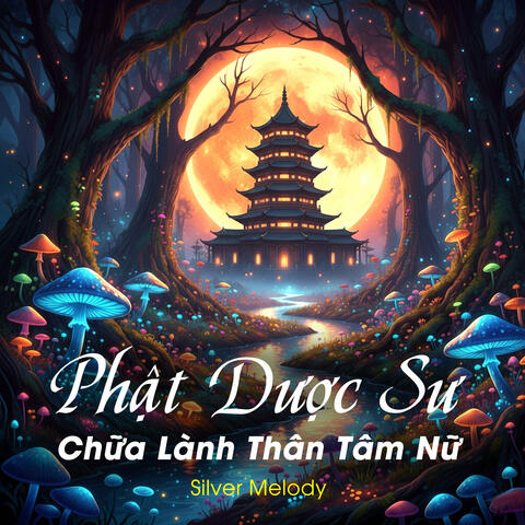 Phật Dược Sư Chữa Lành Thân Tâm 2
