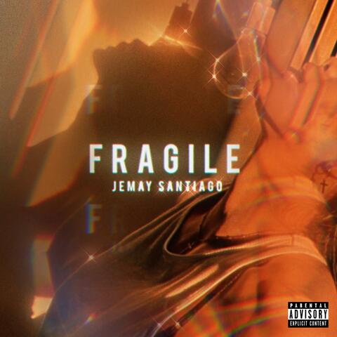 Fragile