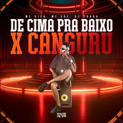 De Cima pra Baixo X Canguru