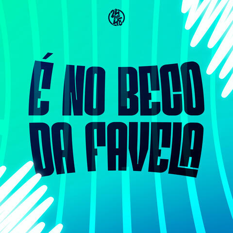 É no Beco da Favela