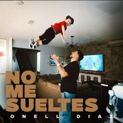 No Me Sueltes