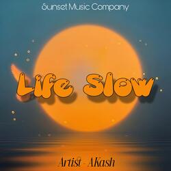 Life Slow