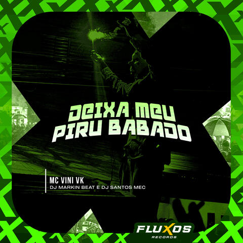 Deixa Meu Piru Babado