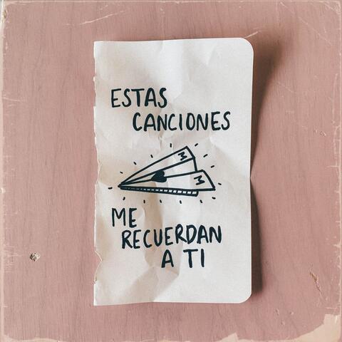 Estas Canciones Me Recuerdan a Ti