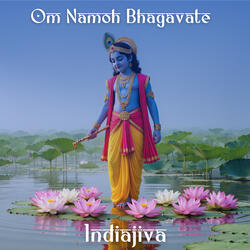Om Namoh Bhagavate  Mantra for Healing & Spiritual Awakening