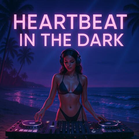 Heartbeat in the Dark