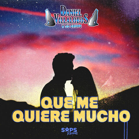 Que Me Quiere Mucho