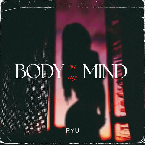 Body On My Mind