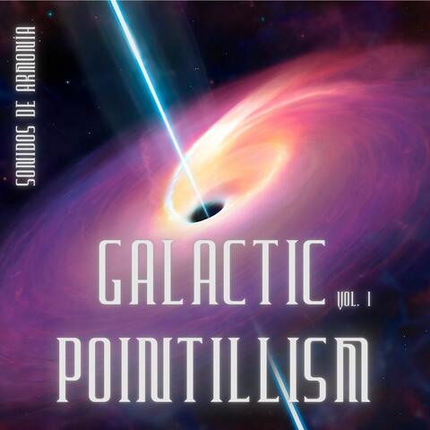 Galactic Pointillism, Vol. 1