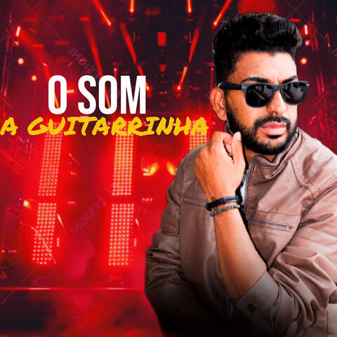 O Som da Guitarrinha