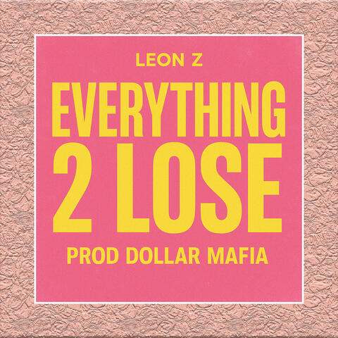Everything 2 Lose