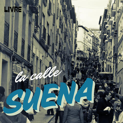 La Calle Suena