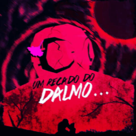 Um Recado do Dalmo...