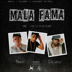 Mala Fama (ft. Gallego & Trilo)