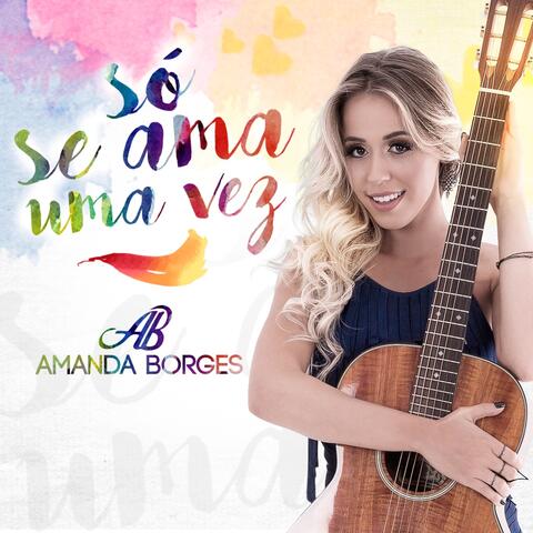 Só Se Ama uma Vez