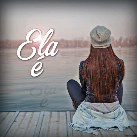 Ela É - Single