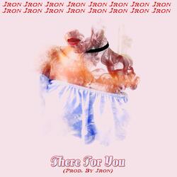 There for You