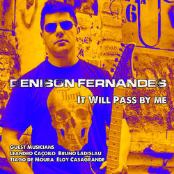 It Will Pass by Me (ft. Eloy Casagrande, Leandro Caçoilo, Bruno Ladislau & Tiago de Moura)