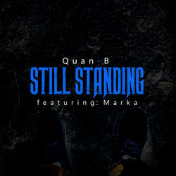 Still Standing (ft. Marka)