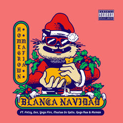 Blanca Navidad (ft. Fntxy, Dee, Yoga Fire, Muelas de Gallo, Gogo Ras & Alemán)
