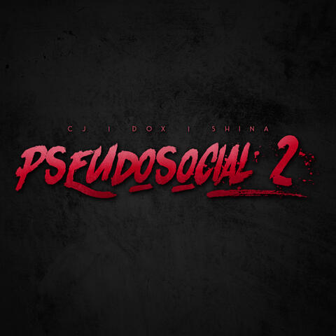 Pseudosocial 2