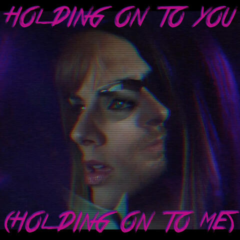 Holding on to You (Holding on to Me) - Single