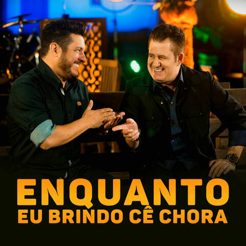 Enquanto Eu Brindo Cê Chora - Single