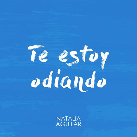 Te Estoy Odiando - Single