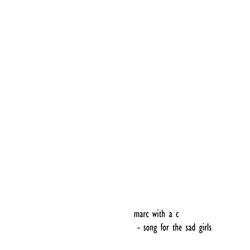 Song for the Sad Girls