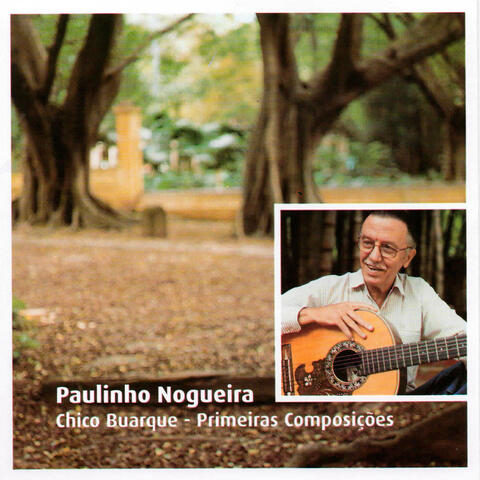 Chico Buarque - Primeiras Composições